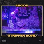 Migos _ Stripper Bowl