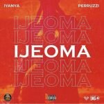 Iyanya Ft. Peruzzi _ Ijeoma