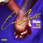 Wale Ft. Jeremih _ On Chill
