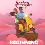 Joeboy _ Beginning