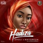 Kholi ft. Mayorkun - Hadiza Mp3 Download