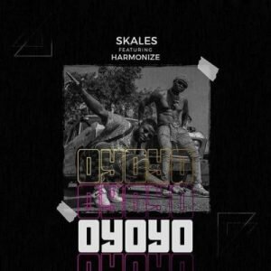 Skales Ft. Harmonize - Oyoyo