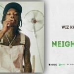 Wiz Khalifa - Neighbors