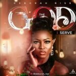 Deborah Rise - The God I Serve