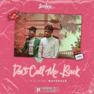 Joeboy - Don't call me back