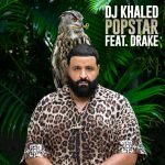DJ Khaled ft Drake Popstar Mp3