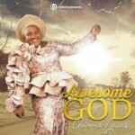 Chioma Jesus Awesome God Mp3