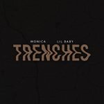 Monica ft Lil Baby Trenches Mp3