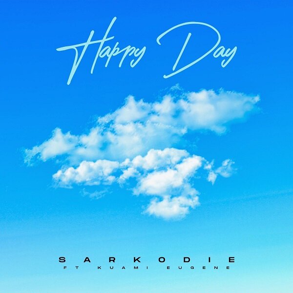 Sarkodie ft. Kuami Eugene Happy Day Mp3