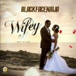 BlackFace Naija - Wifey
