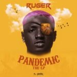 Ruger - Pandemic EP