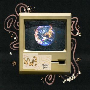 Addison Grace – WW3