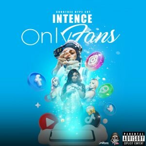 Intence – Only Fans ft. Countree Hype