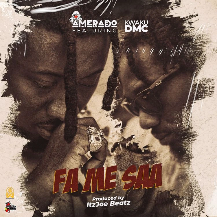 Amerado – Fa Me Saa ft. Kwaku DMC Talkmusics Amerado – Fa Me Saa ft. Kwaku DMC