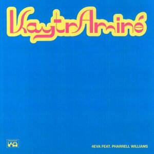 KAYTRAMINÉ – 4EVA ft. Pharrell Williams