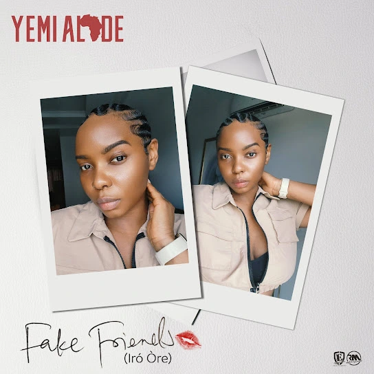 Yemi Alade – Fake Friends (Iró Òre) Talkmusics Otega – Finally