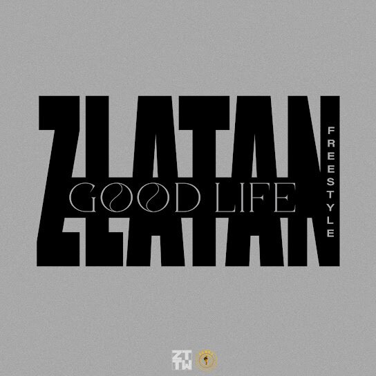Zlatan – Good Life (Freestyle) Talkmusics Tiimie – Suleja