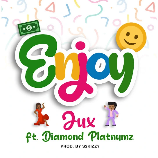 Jux – Enjoy ft. Diamond Platnumz Talkmusics Kashcoming – Rzn am ft. Dwillsharmony
