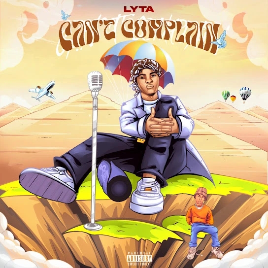 Lyta – Can’t Complain Talkmusics Kashcoming – Rzn am ft. Dwillsharmony