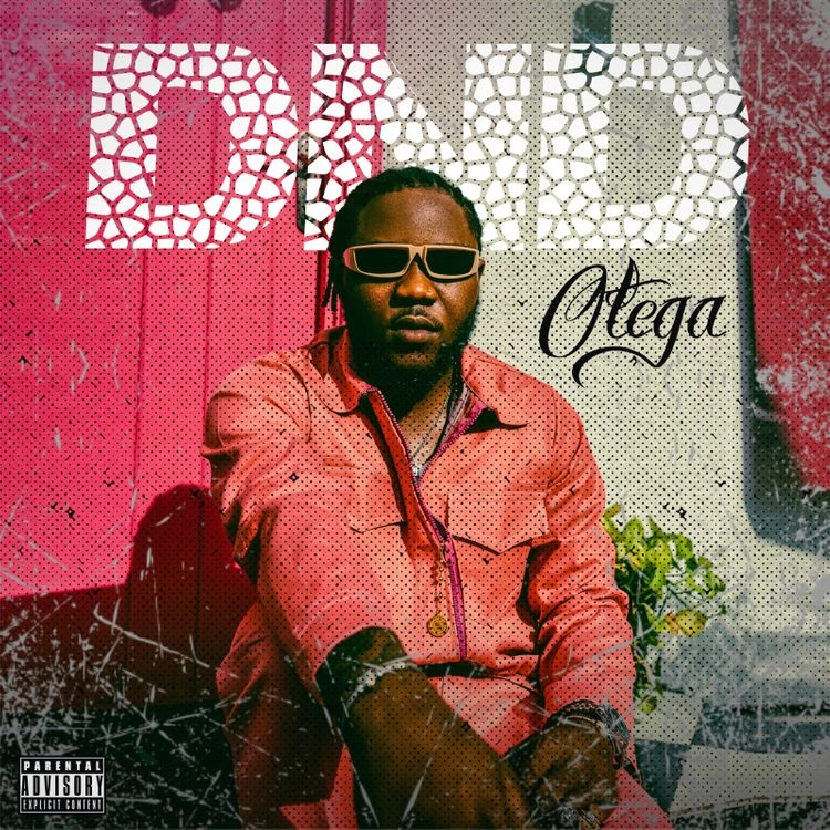 Otega – DND EP Talkmusics Otega – All Night Long ft. Musgan