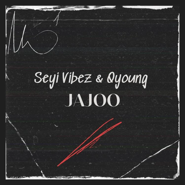 Seyi Vibez – Jajoo ft. Q-young Talkmusics Seyi Vibez – Jajoo ft. Q-young
