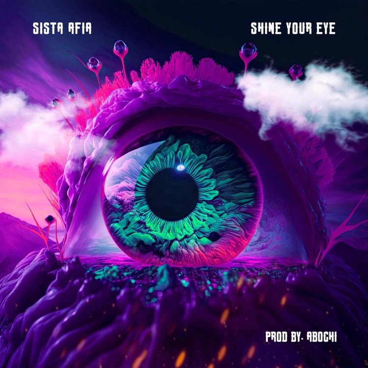 Sista Afia – Shine Your Eye Talkmusics Sista Afia – Shine Your Eye