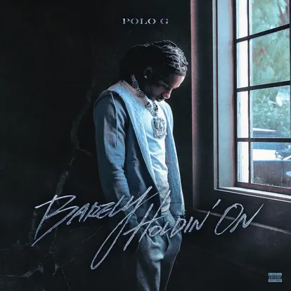 Polo G – Barely Holdin’ On