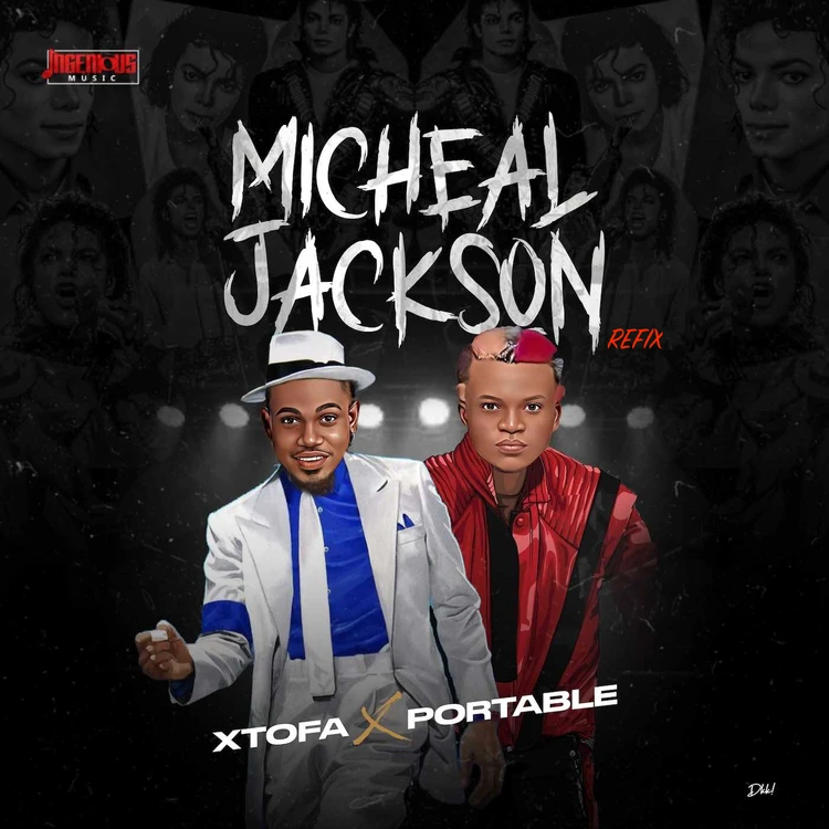 Portable – Michael Jackson (Refix) ft. Xtofa Talkmusics Portable – Michael Jackson (Refix) ft. Xtofa