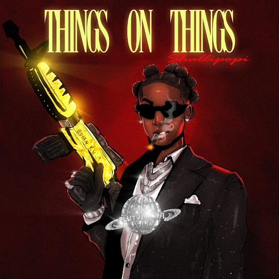 Shallipopi – Things on Things Talkmusics Shallipopi – Things on Things