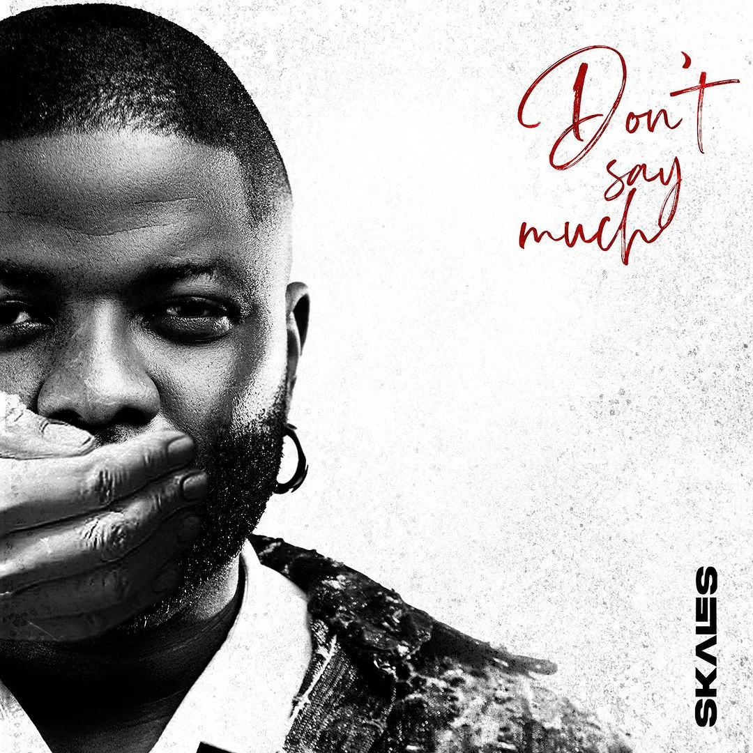 Skales – Don’t Say Much Talkmusics Skales – Don’t Say Much