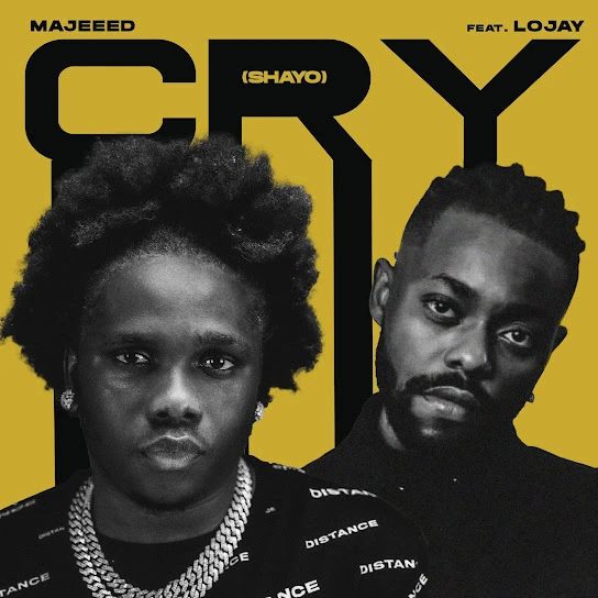 Majeeed – Cry (shayo) ft. Lojay Talkmusics Majeeed – Cry (shayo) ft. Lojay