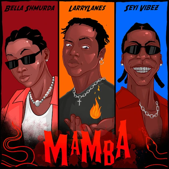 Larrylanes – Mamba ft. Seyi Vibez & Bella Shmurda Talkmusics Larrylanes – Mamba ft. Seyi Vibez & Bella Shmurda